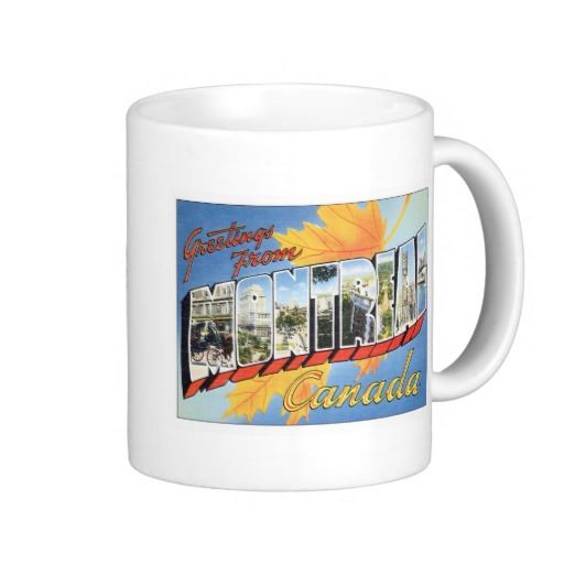 Greeting from Montreal Canada Classic White Coffee Mug